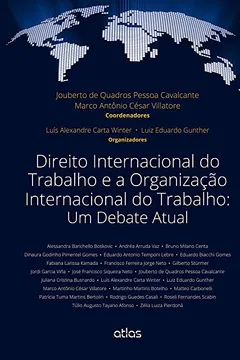Livro Direito Internacional do Trabalho e a Organização Internacional do Trabalho. Um Debate Atual - Resumo, Resenha, PDF, etc.