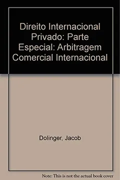 Livro Direito Internacional Privado. Arbitragem Comercial Internacional - Resumo, Resenha, PDF, etc.