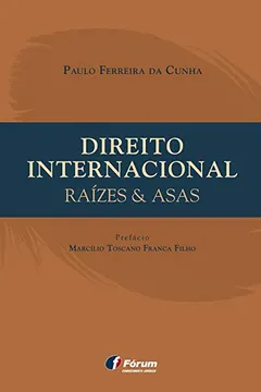 Livro Direito Internacional Raízes & Asas - Resumo, Resenha, PDF, etc.