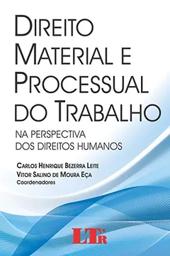 Livro Direito Material e Processual do Trabalho. Na Perspectiva dos Direitos Humanos - Resumo, Resenha, PDF, etc.