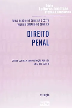 Livro Direito Penal. Crimes Contra a Administração Pública - Volume 18. Série Leituras Jurídicas Provas e Concursos - Resumo, Resenha, PDF, etc.