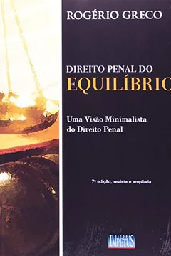 Livro Direito Penal Do Equilíbrio. Uma Visão Minimalista Do Direito Penal - Resumo, Resenha, PDF, etc.