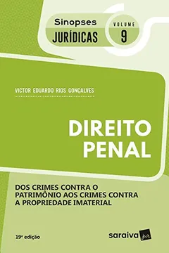 Livro Direito Penal.  Dos Crimes Contra o Patrimônio aos Crimes Contra a Propriedade Imaterial - Coleção Sinopses Jurídicas  9  - Resumo, Resenha, PDF, etc.