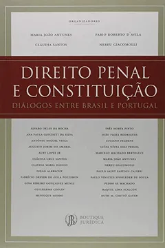 Livro Direito Penal e Constituição. Diálogos Entre Brasil e Portugal - Resumo, Resenha, PDF, etc.