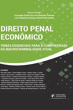 Livro Direito Penal Econômico: Temas Essenciais Para a Compreensão da Macrocriminalidade Atual - Resumo, Resenha, PDF, etc.