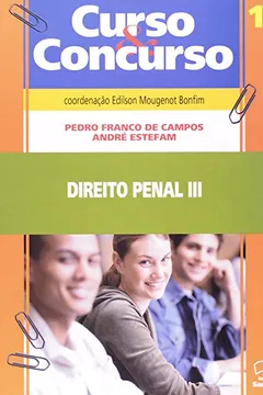 Livro Direito Penal III. Parte Especial - Volume 15. Coleção Curso e Concurso - Resumo, Resenha, PDF, etc.