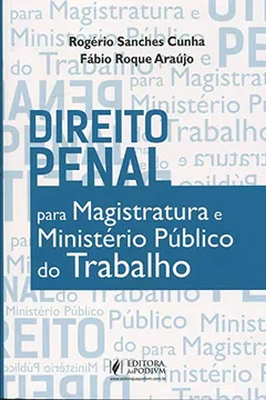 Livro Direito Penal Para Magistratura e Ministério Público do Trabalho - Resumo, Resenha, PDF, etc.