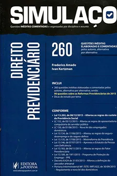 Livro Direito Previdenciário. 260 Questões Inéditas Elaboradas Pelos Autores e Comentadas - Coleção Simulaço - Resumo, Resenha, PDF, etc.