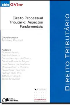 Livro Direito Processual Tributário. Aspectos Fundamentais - Série GVlaw - Resumo, Resenha, PDF, etc.