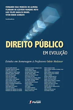 Livro Direito Público em Evolução. Estudos em Homenagem a Professora Odete Medauar - Resumo, Resenha, PDF, etc.