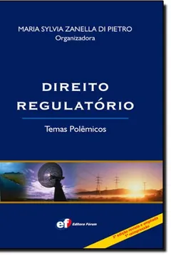 Livro Direito Regulatório. Temas Polêmicos - Resumo, Resenha, PDF, etc.