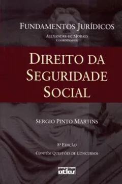 Livro Direito Seguridade Social - Coleção Fundamentos Jurídicos. Volume 14 - Resumo, Resenha, PDF, etc.