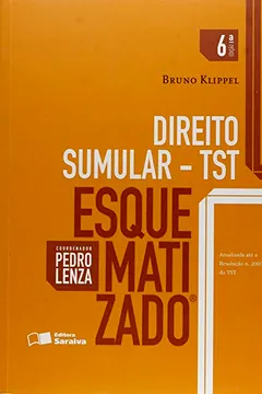 Livro Direito Sumular. TST - Coleção Esquematizado - Resumo, Resenha, PDF, etc.