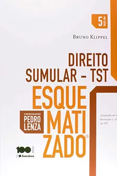 Livro Direito Sumular. TST - Coleção Esquematizado - Resumo, Resenha, PDF, etc.