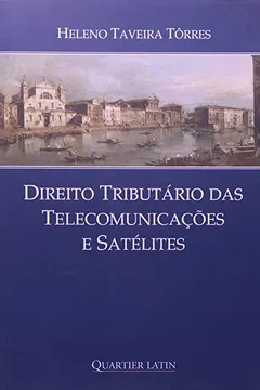 Livro Direito Tributario Das Telecomunicacoes E Satelites - Resumo, Resenha, PDF, etc.