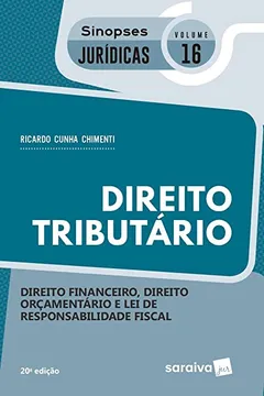 Livro Direito Tributário. Direito Financeiro, Direito Orçamentário e Lei de Responsabilidade Fiscal - Coleção Sinopses Jurídicas  16  - Resumo, Resenha, PDF, etc.