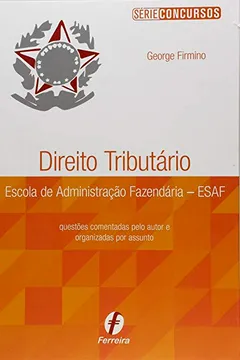 Livro Direito Tributario - Escola De Administraçao Fazendaria - Esaf - Resumo, Resenha, PDF, etc.