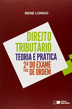 Livro Direito Tributário. Teoria e Prática. 2ª Fase do Exame de Ordem - Resumo, Resenha, PDF, etc.