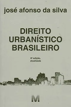 Livro Direito urbanístico brasileiro - 8 ed./2018 atualizada - Resumo, Resenha, PDF, etc.