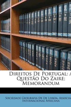 Capa do livro Direitos de Portugal: A Questo Do Zaire; Memorandum