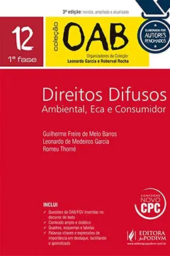Livro Direitos Difusos. Ambiental, Eca e Consumidor. 1ª Fase - Volume 12. Coleção OAB - Resumo, Resenha, PDF, etc.
