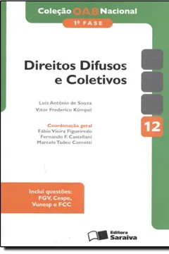 Livro Direitos Difusos e Coletivos - Volume 12. Coleção OAB Nacional 1ª Fase - Resumo, Resenha, PDF, etc.