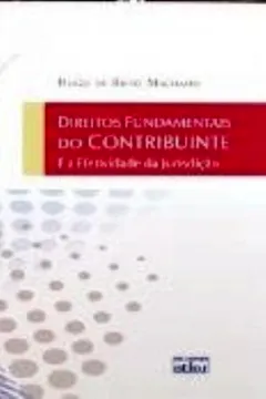 Livro Direitos Fundamentais do Contribuinte. E a Efetividade da Jurisdição - Resumo, Resenha, PDF, etc.