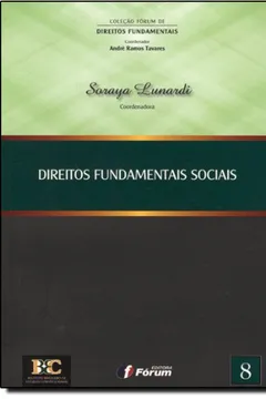 Livro Direitos Fundamentais Sociais - Volume 8 - Resumo, Resenha, PDF, etc.