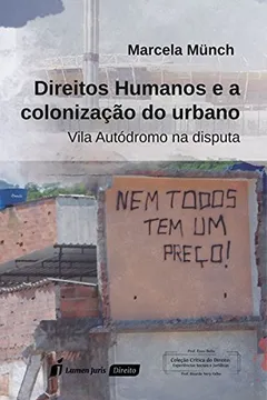 Livro Direitos Humanos e a Colonização do Urbano - Resumo, Resenha, PDF, etc.