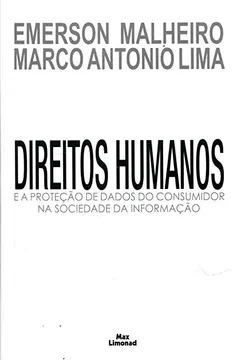 Livro Direitos Humanos e a Proteção de Dados do Consumidor na Sociedade da Informação - Resumo, Resenha, PDF, etc.