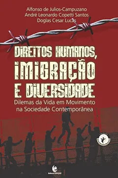 Capa do livro Direitos Humanos, Imigração E Diversidade: Dilemas Da Vida Em Movimento Na Sociedade Contemporânea