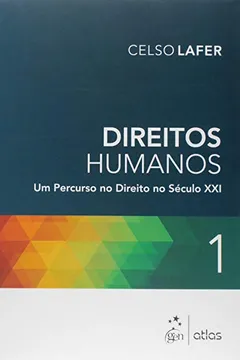 Livro Direitos Humanos. Um Percurso no Direito no Século XXI - Volume 1 - Resumo, Resenha, PDF, etc.