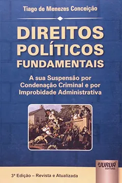 Livro Direitos Politicos Fundamentais E Sua Suspensao Por Condenacoes Crimin - Resumo, Resenha, PDF, etc.