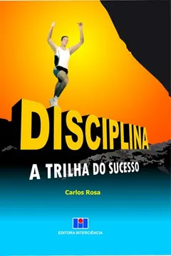 Livro Disciplina. A Trilha do Sucesso - Resumo, Resenha, PDF, etc.