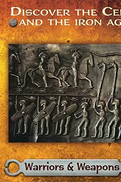 Livro Discover the Celts and the Iron Age: Warriors and Weapons - Resumo, Resenha, PDF, etc.