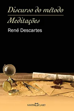 Livro Discurso do Método. Meditações - Volume 45 - Resumo, Resenha, PDF, etc.