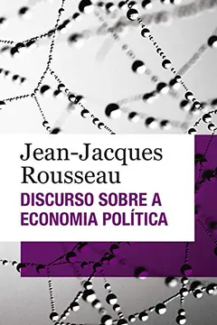 Livro Discurso Sobre a Economia Política - Resumo, Resenha, PDF, etc.