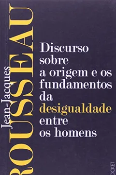 Livro Discurso Sobre A Origem E Os Fundamentos Da Desigualdade Entre Os Homens - Coleção L&PM Pocket - Resumo, Resenha, PDF, etc.