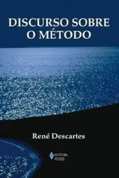 Livro Discurso Sobre o Método - Coleção Textos Filosóficos - Resumo, Resenha, PDF, etc.