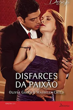 Livro Disfarces da Paixão - Coleção Harlequin Desejo. Número 221 - Resumo, Resenha, PDF, etc.