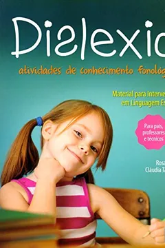 Livro Dislexia. Atividades de Conhecimento Fonológico - Conforme Novo Acordo Ortográfico - Resumo, Resenha, PDF, etc.