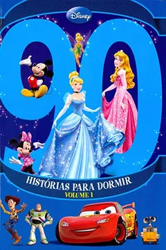 Livro Disney. 90 Histórias Para Dormir - Volume 1 - Resumo, Resenha, PDF, etc.