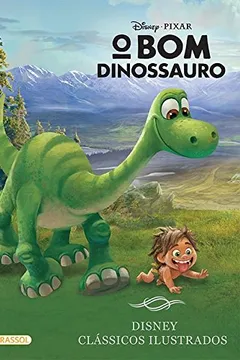 Livro Disney - Classicos Ilustrados: O Bom Dinossauro - Resumo, Resenha, PDF, etc.