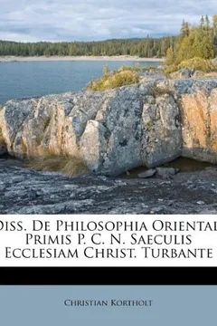 Livro Diss. de Philosophia Orientali Primis P. C. N. Saeculis Ecclesiam Christ. Turbante - Resumo, Resenha, PDF, etc.
