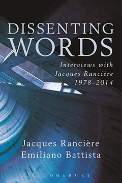 Livro Dissenting Words: Interviews with Jacques Ranciere, 1978-2014 - Resumo, Resenha, PDF, etc.
