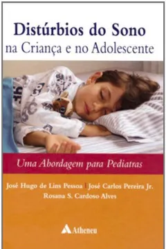 Capa do livro Disturbios Do Sono Na Criança E No Adolescente. Uma Abordagem Para Pediatras
