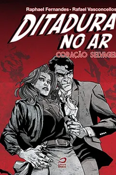 Capa do livro Ditadura no Ar. Coração Selvagem