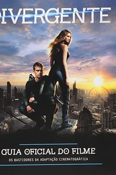 Livro Divergente. Guia Oficial do Filme - Resumo, Resenha, PDF, etc.