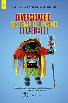 Livro Diversidade e Sistema de Ensino Brasileiro - Volume II - Resumo, Resenha, PDF, etc.