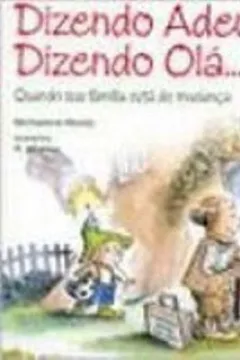Livro Dizendo Adeus. Dizendo Olá - Resumo, Resenha, PDF, etc.